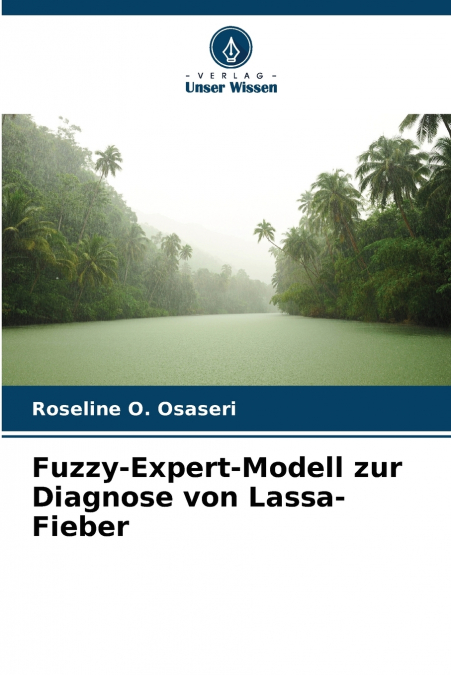 Fuzzy-Expert-Modell zur Diagnose von Lassa-Fieber