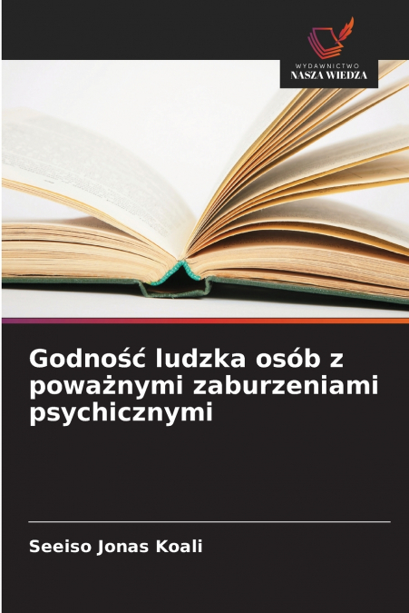 Godność ludzka osób z poważnymi zaburzeniami psychicznymi