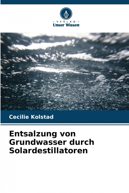Entsalzung von Grundwasser durch Solardestillatoren