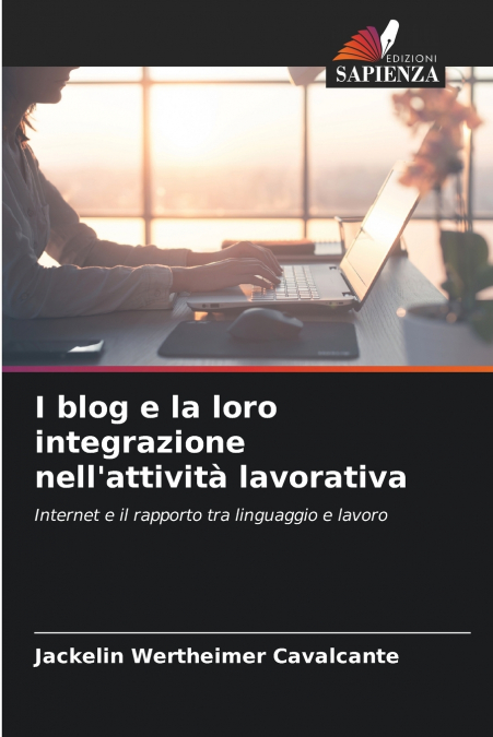 I blog e la loro integrazione nell’attività lavorativa