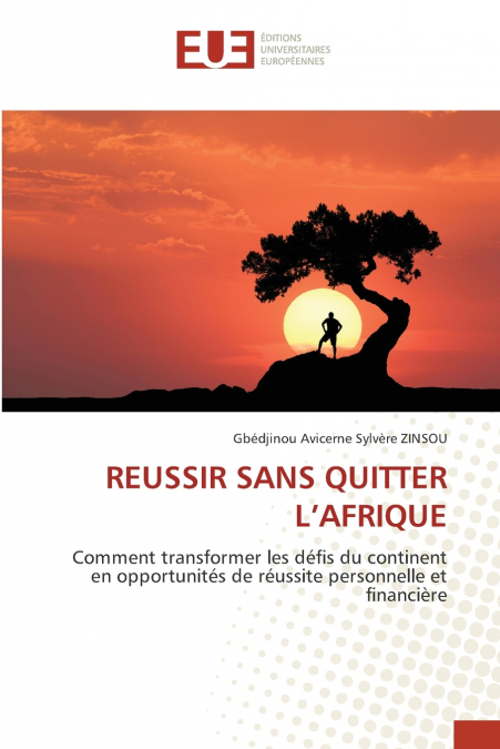 REUSSIR SANS QUITTER L’AFRIQUE