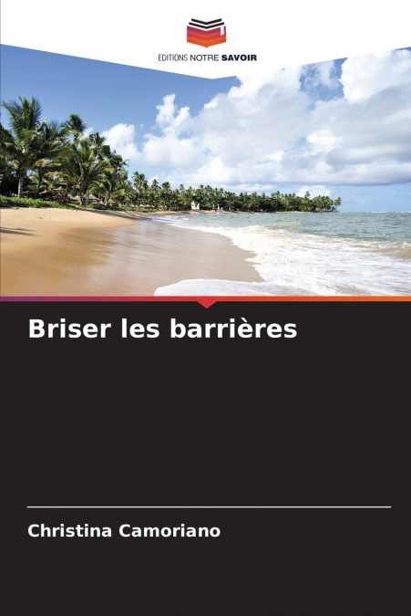 Briser les barrières