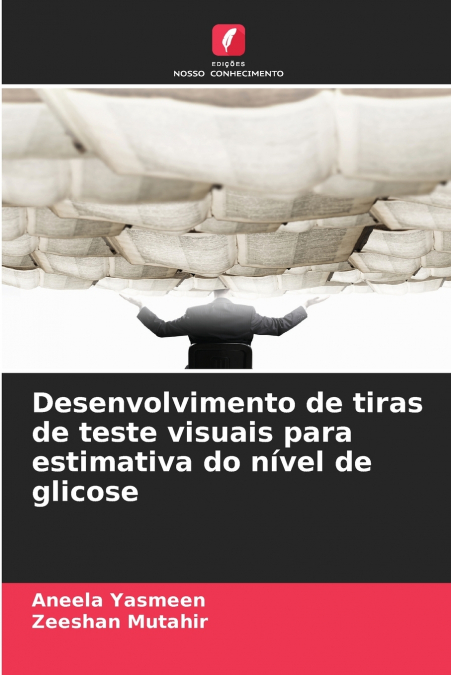 Desenvolvimento de tiras de teste visuais para estimativa do nível de glicose