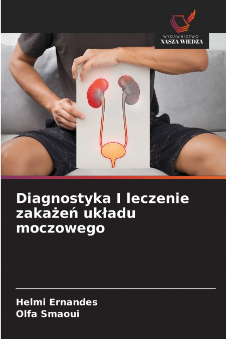 Diagnostyka I leczenie zakażeń układu moczowego