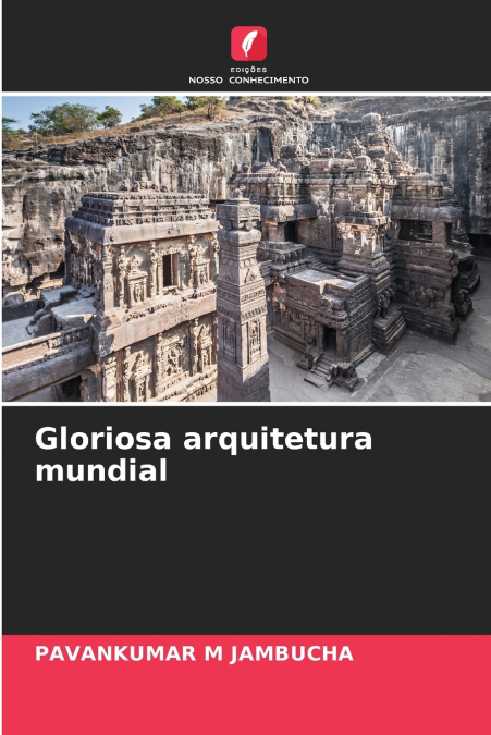Gloriosa arquitetura mundial