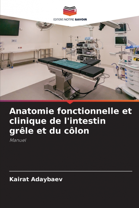 Anatomie fonctionnelle et clinique de l’intestin grêle et du côlon