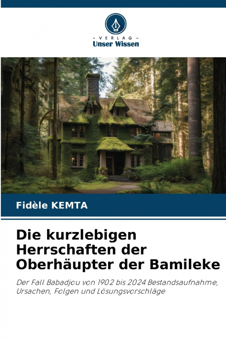 Die kurzlebigen Herrschaften der Oberhäupter der Bamileke