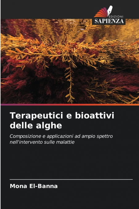 Terapeutici e bioattivi delle alghe