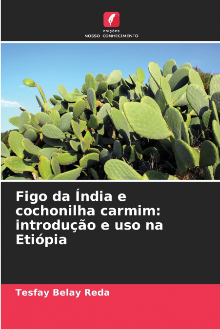 Figo da Índia e cochonilha carmim