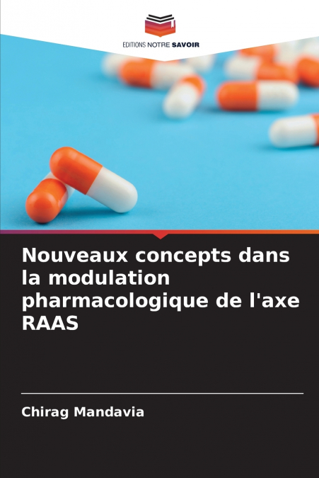 Nouveaux concepts dans la modulation pharmacologique de l’axe RAAS