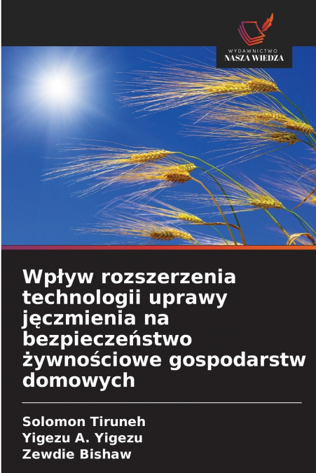 Wpływ rozszerzenia technologii uprawy jęczmienia na bezpieczeństwo żywnościowe gospodarstw domowych