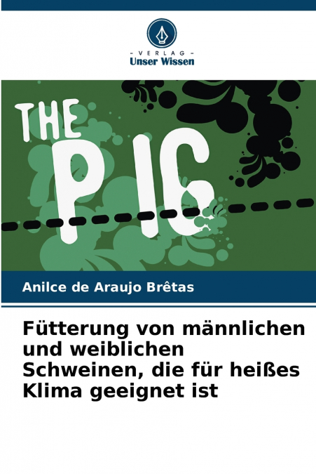 Fütterung von männlichen und weiblichen Schweinen, die für heißes Klima geeignet ist
