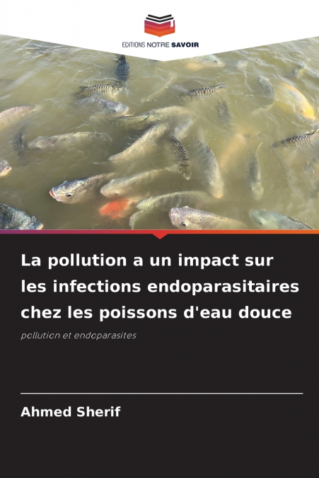 La pollution a un impact sur les infections endoparasitaires chez les poissons d’eau douce