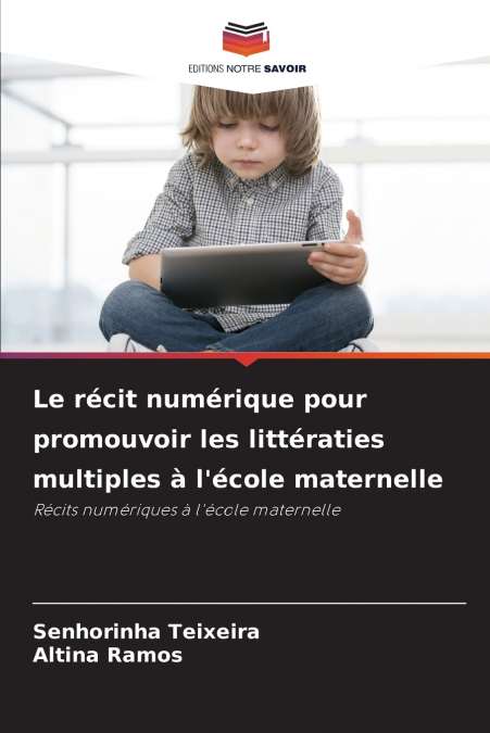 Le récit numérique pour promouvoir les littératies multiples à l’école maternelle