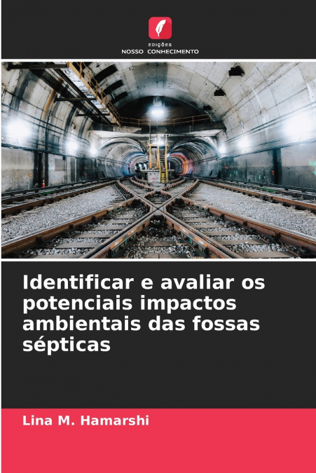 Identificar e avaliar os potenciais impactos ambientais das fossas sépticas