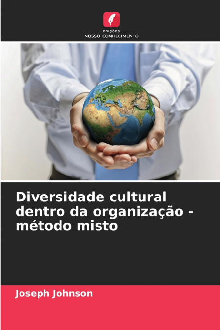 Diversidade cultural dentro da organização - método misto