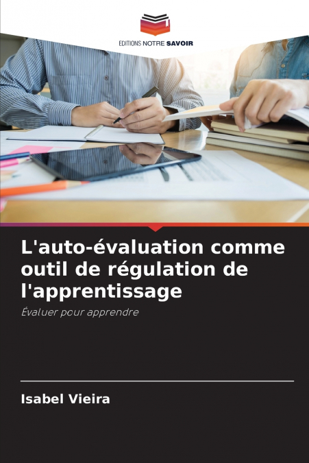 L’auto-évaluation comme outil de régulation de l’apprentissage