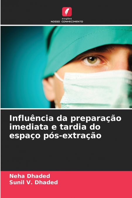 Influência da preparação imediata e tardia do espaço pós-extração