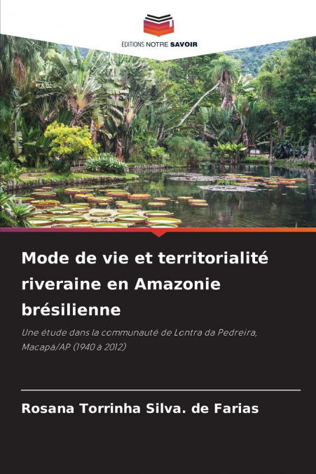 Mode de vie et territorialité riveraine en Amazonie brésilienne