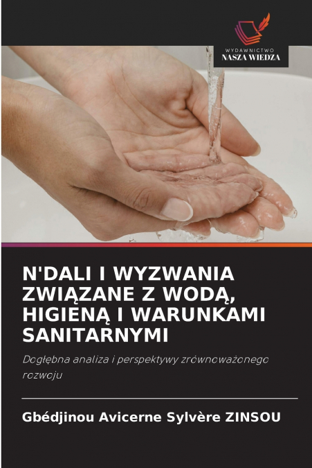 N’DALI I WYZWANIA ZWIĄZANE Z WODĄ, HIGIENĄ I WARUNKAMI SANITARNYMI