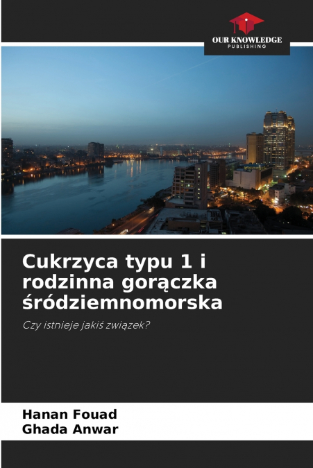 Cukrzyca typu 1 i rodzinna gorączka śródziemnomorska