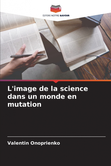 L’image de la science dans un monde en mutation