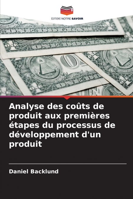 Analyse des coûts de produit aux premières étapes du processus de développement d’un produit