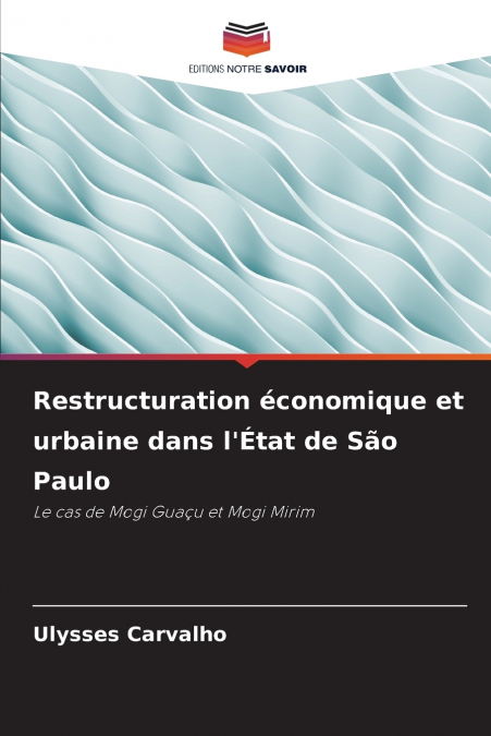 Restructuration économique et urbaine dans l’État de São Paulo