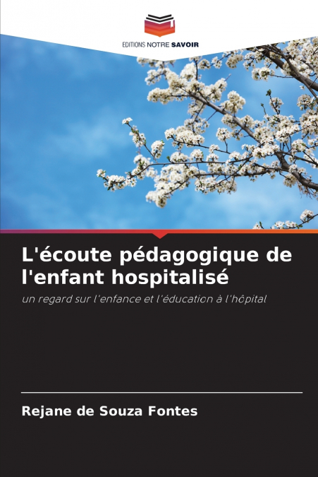 L’écoute pédagogique de l’enfant hospitalisé