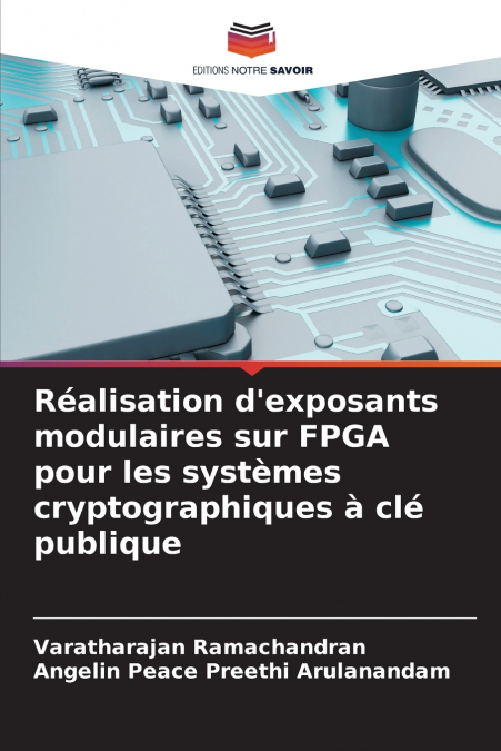 Réalisation d’exposants modulaires sur FPGA pour les systèmes cryptographiques à clé publique