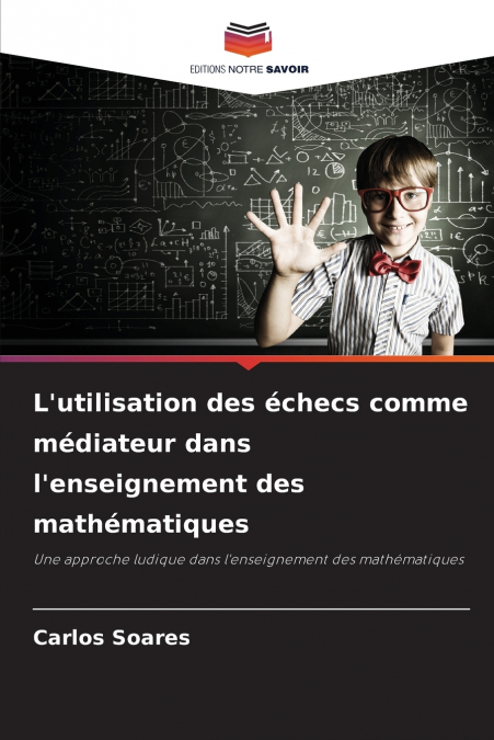 L’utilisation des échecs comme médiateur dans l’enseignement des mathématiques