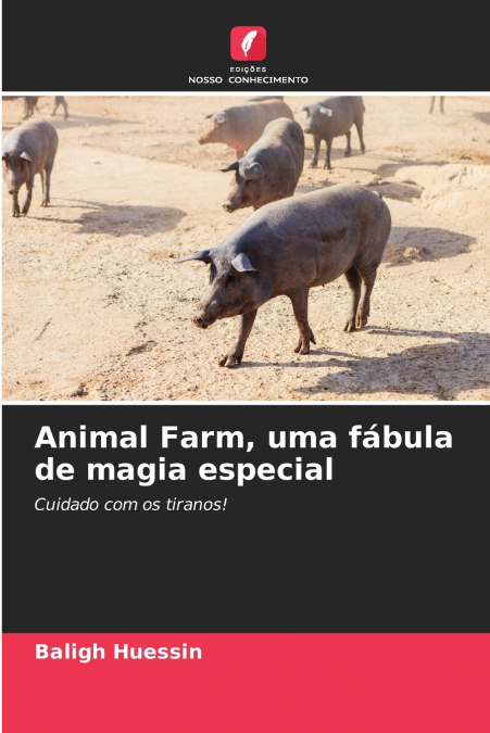 Animal Farm, uma fábula de magia especial