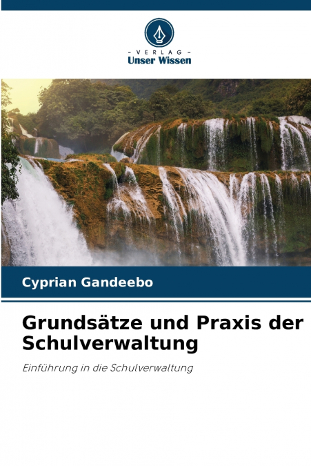 Grundsätze und Praxis der Schulverwaltung