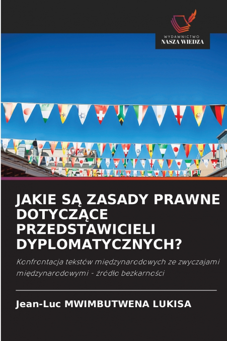 JAKIE SĄ ZASADY PRAWNE DOTYCZĄCE PRZEDSTAWICIELI DYPLOMATYCZNYCH?