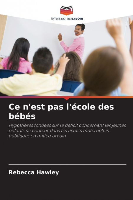 Ce n’est pas l’école des bébés