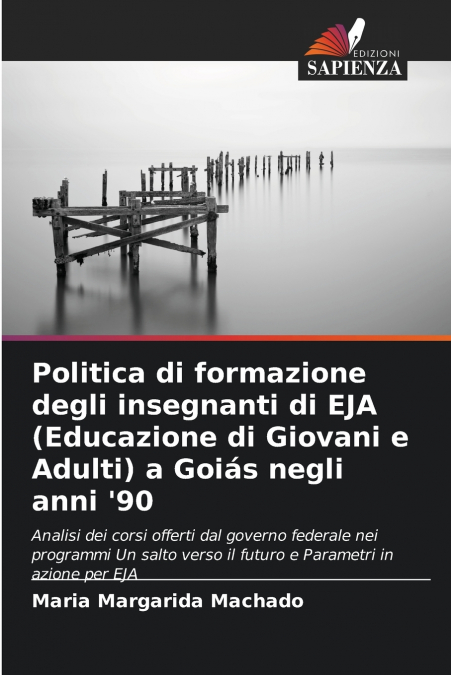 Politica di formazione degli insegnanti di EJA (Educazione di Giovani e Adulti) a Goiás negli anni ’90