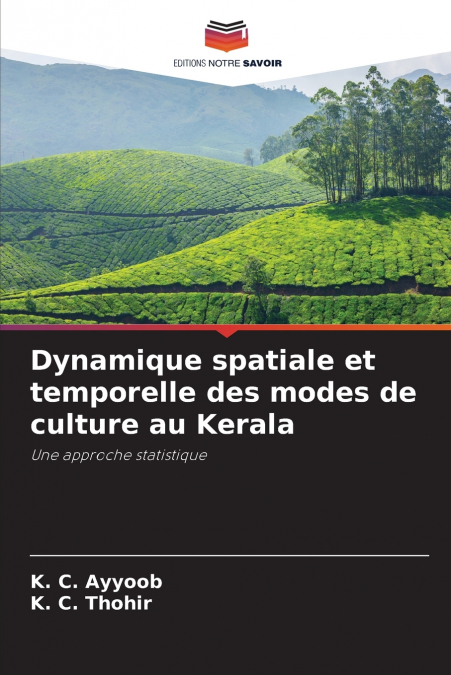 Dynamique spatiale et temporelle des modes de culture au Kerala