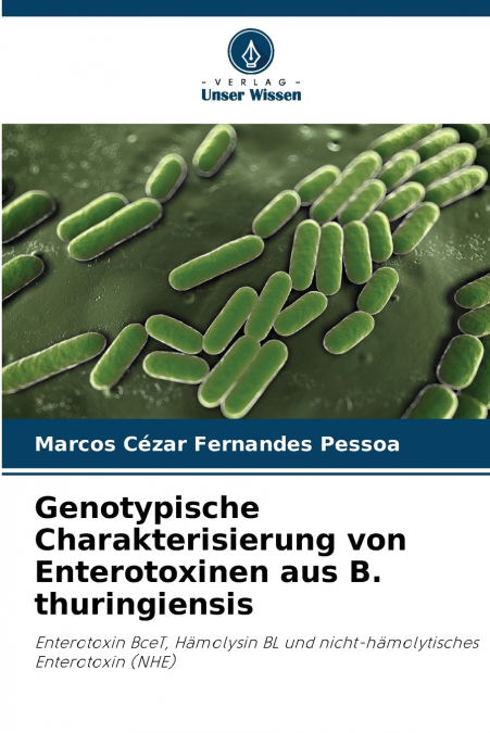Genotypische Charakterisierung von Enterotoxinen aus B. thuringiensis