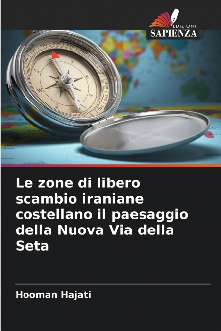 Le zone di libero scambio iraniane costellano il paesaggio della Nuova Via della Seta