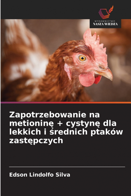 Zapotrzebowanie na metioninę + cystynę dla lekkich i średnich ptaków zastępczych
