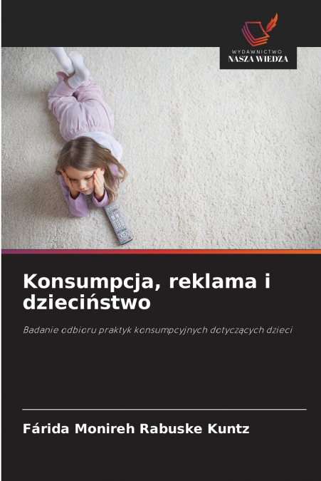 Konsumpcja, reklama i dzieciństwo