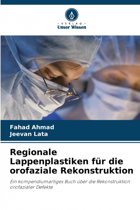 Regionale Lappenplastiken für die orofaziale Rekonstruktion