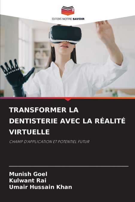 TRANSFORMER LA DENTISTERIE AVEC LA RÉALITÉ VIRTUELLE