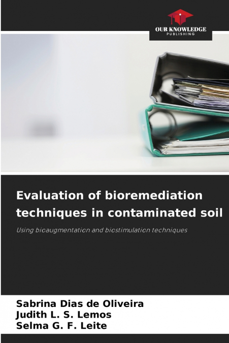 Evaluation of bioremediation techniques in contaminated soil