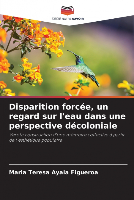Disparition forcée, un regard sur l’eau dans une perspective décoloniale