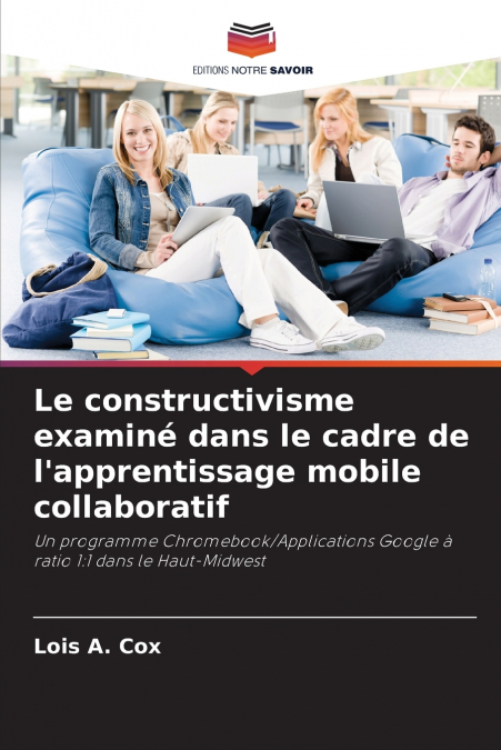 Le constructivisme examiné dans le cadre de l’apprentissage mobile collaboratif