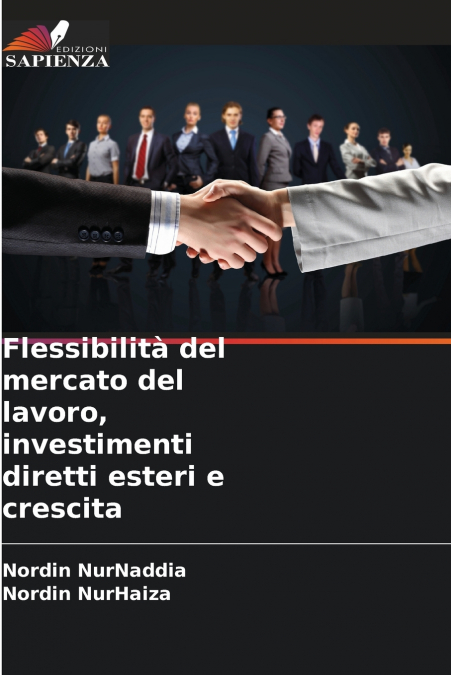 Flessibilità del mercato del lavoro, investimenti diretti esteri e crescita