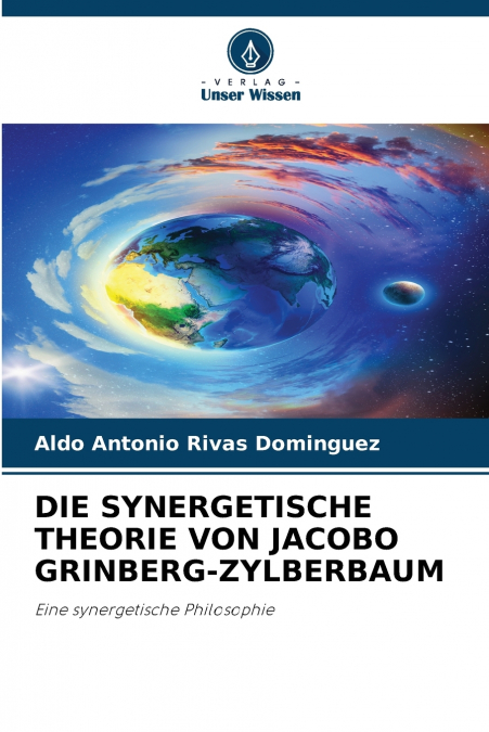 DIE SYNERGETISCHE THEORIE VON JACOBO GRINBERG-ZYLBERBAUM