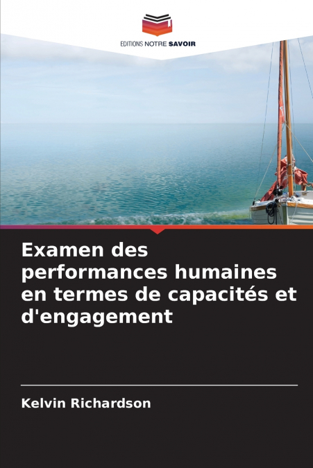 Examen des performances humaines en termes de capacités et d’engagement