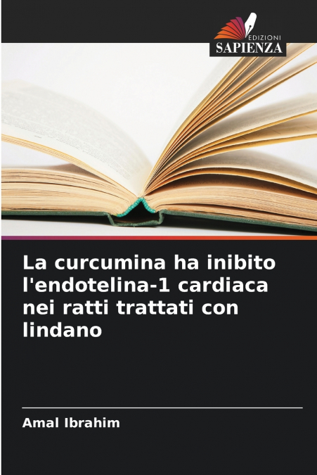 La curcumina ha inibito l’endotelina-1 cardiaca nei ratti trattati con lindano
